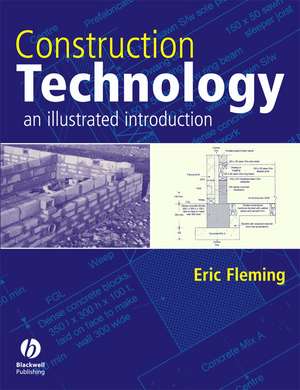 Construction Technology – An Illustrated Introduction de E Fleming