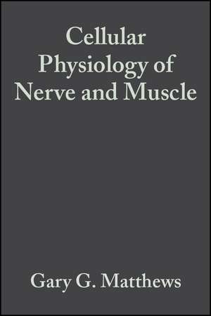 Cellular Physiology of Nerve and Muscle 4e de G. Matthews