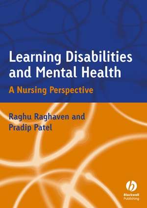 Learning Disabilities and Mental Health – A Nursing Perspective de R Raghavan