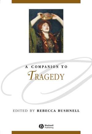 A Companion to Tragedy de J Bushnell