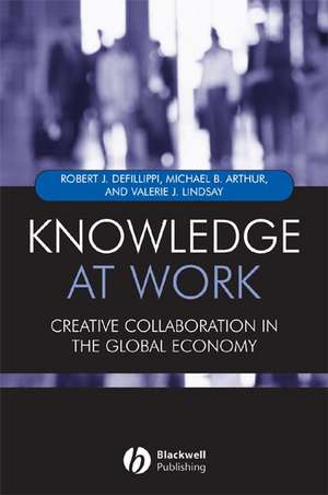 Knowledge at Work – Creative Collaboration in the Global Economy de RJ Defillippi