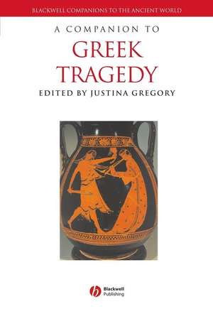 A Companion to Greek Tragedy de J. Gregory