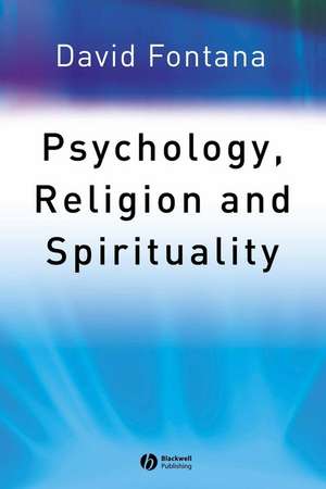 Psychology, Religion and Spirituality de D Fontana