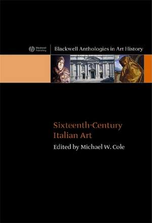 Sixteenth–Century Italian Art de M. Cole