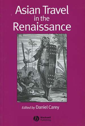 Asian Travel in the Renaissance de D Carey