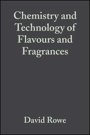 Chemistry and Technology of Flavors and Fragrances de Rowe