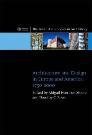 Architecture and Design in Europe and America 1750 –2000 de A Harrison–Moore