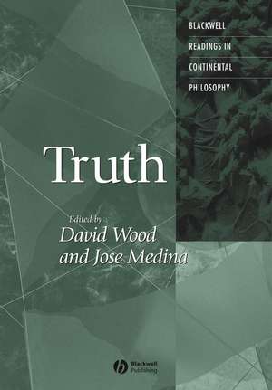 Truth: Engagements Across Philosophical Traditions de D. Wood