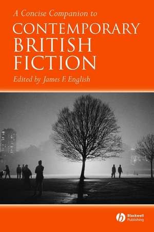 Concise Companion to Contemporary British Fiction de J English