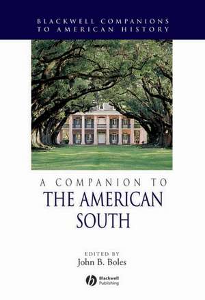 A Companion to the American South de JB Boles