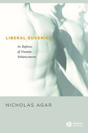 Liberal Eugenics de Nicholas Agar