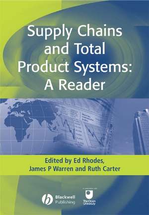 Supply Chains and Total Product Systems – A Reader de E Rhodes