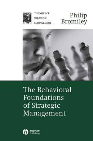 The Behavioral Foundations of Strategic Management de P Bromiley