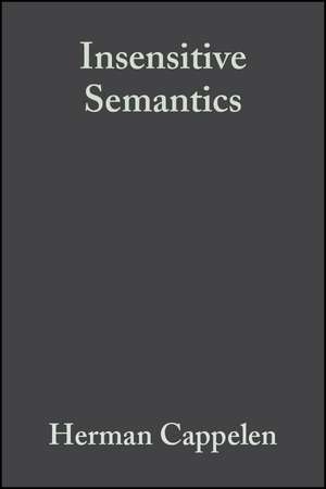 Insensitive Semantics: A Defense of Semantic Minimalism and Speech Act Pluralism de H Cappelen