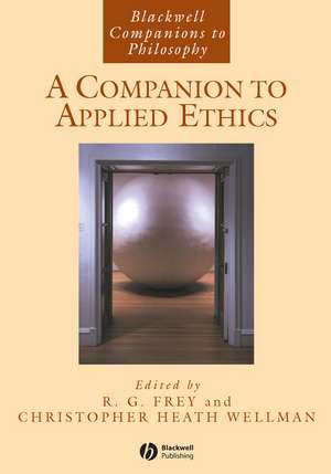 A Companion to Applied Ethics de RG Frey