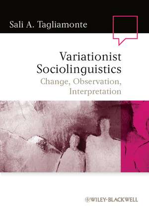 Variationist Sociolinguistics – Change, Observation, Interpretation de SA Tagliamonte