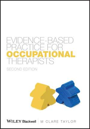 Evidence–Based Practice for Occupational Therapists 2e de MC Taylor