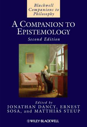 A Companion to Epistemology 2e de J Steup