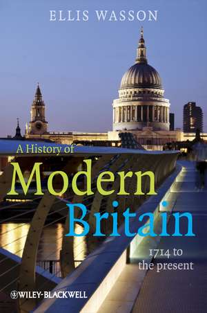 A History of Modern Britain: 1714 to the Present de Ellis Wasson