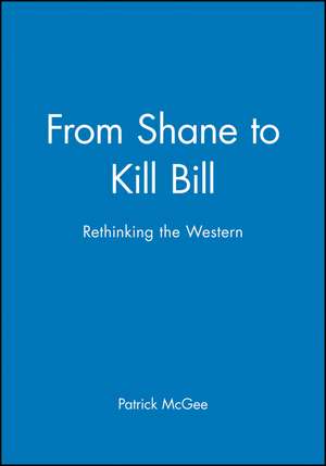 From Shane to Kill Bill de Mcgee