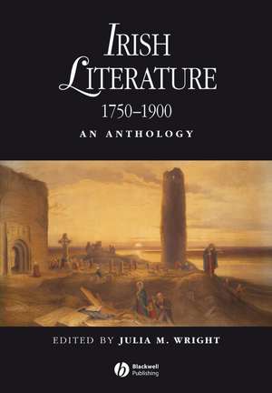 Irish Literature 1750–1900 – An Anthology de JM Wright