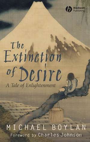 The Extinction of Desire – A Tale of Enlightenment de M Boylan