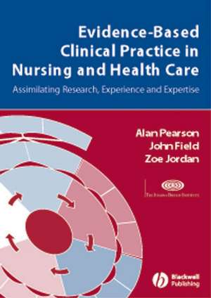 Evidence Based Clinical Practice Nursing de Alan Pearson
