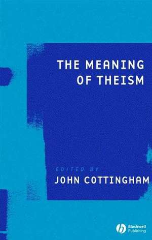 The Meaning of Theism de J Cottingham