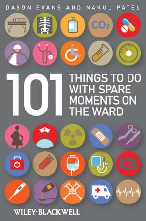 101 Things To Do with Spare Moments on the Ward de D. Evans