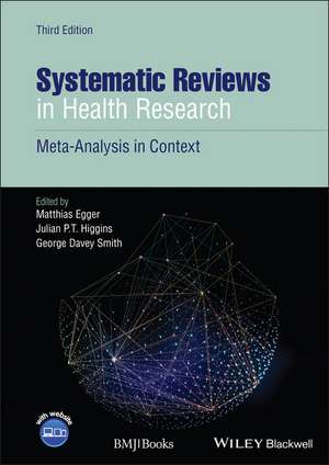 Systematic Reviews in Health Research: Meta–Analysis in Context, 3rd Edition de M Egger