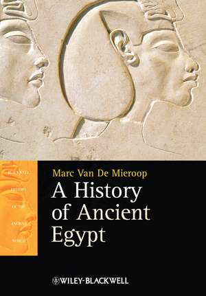 History of Ancient Egypt de M Van De Mieroop