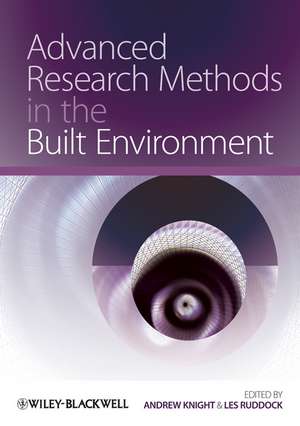 Advanced Research Methods in the Built Environment de A Knight