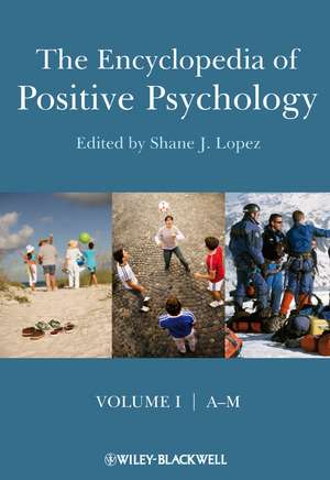 The Encyclopedia of Positive Psychology de SJ Lopez