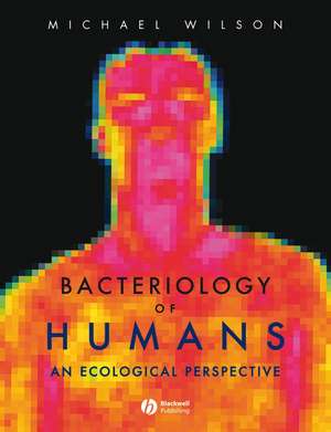 Bacteriology of Humans de Wilson