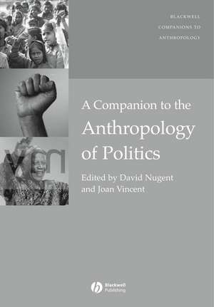 Companion to the Anthropology of Politics de D Nugent