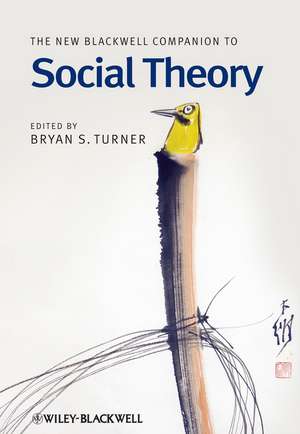 New Blackwell Companion to Social Theory de B Turner