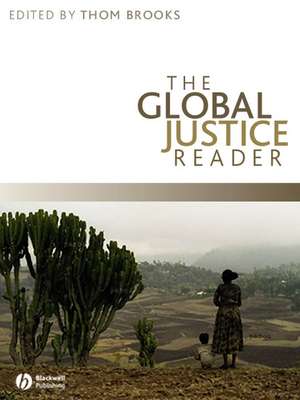 The Global Justice Reader de T. Brooks