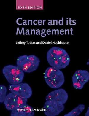 Cancer and its Management de Jeffrey S. Tobias