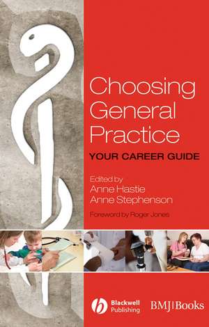 Choosing General Practice de Anne Hastie