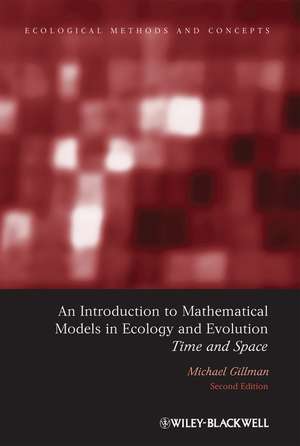 An Introduction to Ecological and Evolutionary Modelling – Time and Space 2e de M Gillman