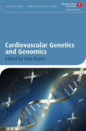 Cardiovascular Genetics and Genomics de D Roden