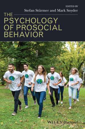 The Psychology of Prosocial Behavior – Group Processes, Intergroup Relations, and Helping de S Sturmer