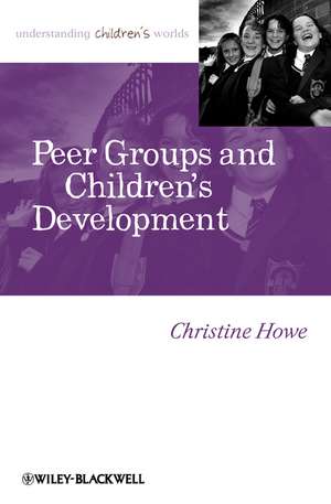 Peer Groups Childrens Development de Christine Howe