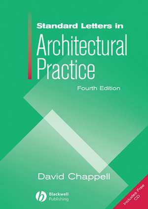 Standard Letters in Architectural Practice 4e de D Chappell