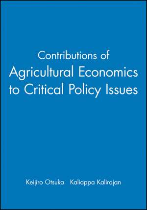 Contributions of Agricultural Economics to Critical Policy Issues de Otsuka