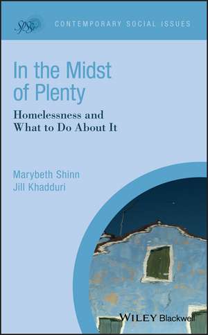 In the Midst of Plenty Homelessness and What to Do About It de M Shinn