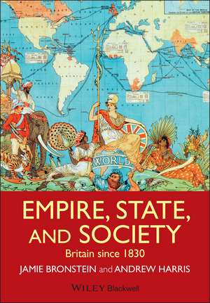 Empire, State, and Society – Britain since 1830 de J Bronstein