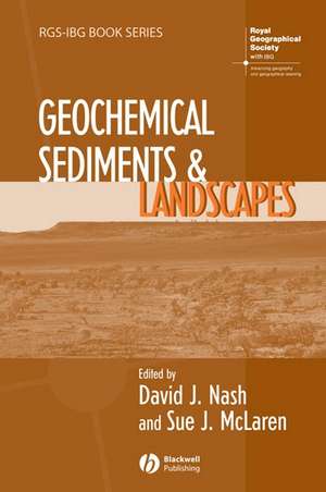 Geochemical Sediments and Landscapes de DJ Nash