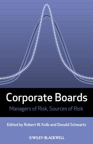 Corporate Boards – Managers of Risk, Sources of Risk de RW Kolb