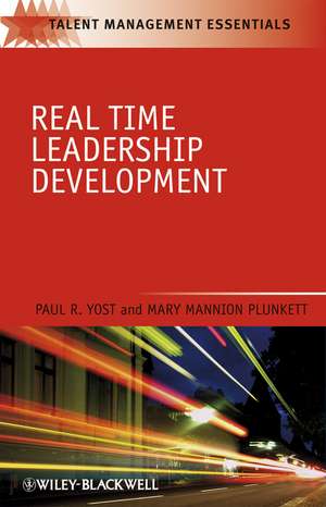 Real Time Leadership Development de Paul R Yost
